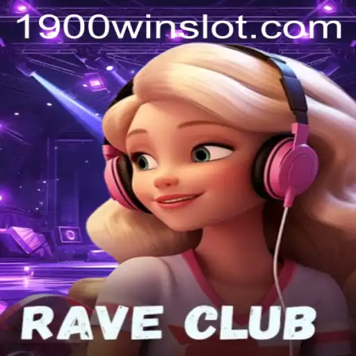 RaveClub: Immerse Yourself in the Thrilling World of 1900win